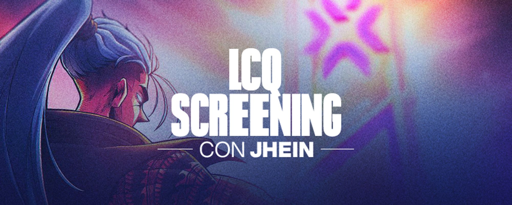 LCQ Screening con Jhein