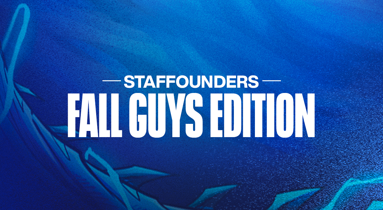 📺 STAFFOUNDERS: FALL GUYS EDITION